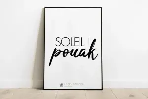 Affiche typographique Soleil i pouak, expression créole réunionnaise en noir sur fond blanc